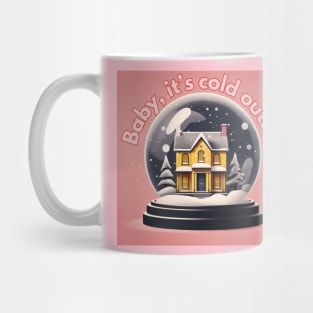 Baby, it's cold outside Mug